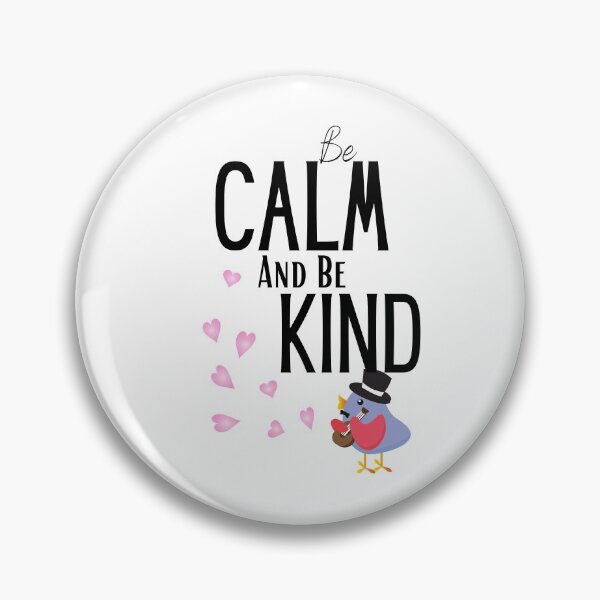 Item preview, be calm and be kind designed and sold by sabirlhc.