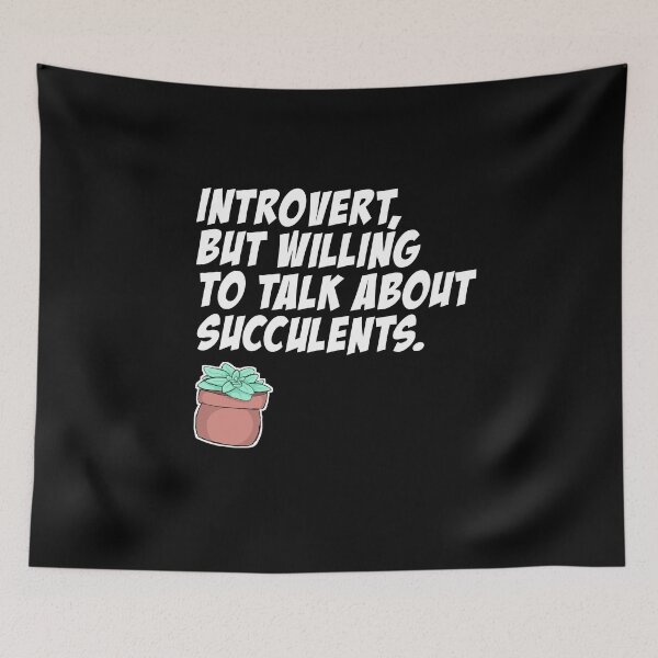 Item preview, Introvert, But Willing to Talk About Succulents designed and sold by ContreiDesign.