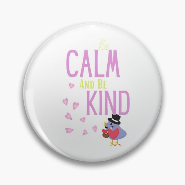 Item preview, be calm and be kind designed and sold by sabirlhc.