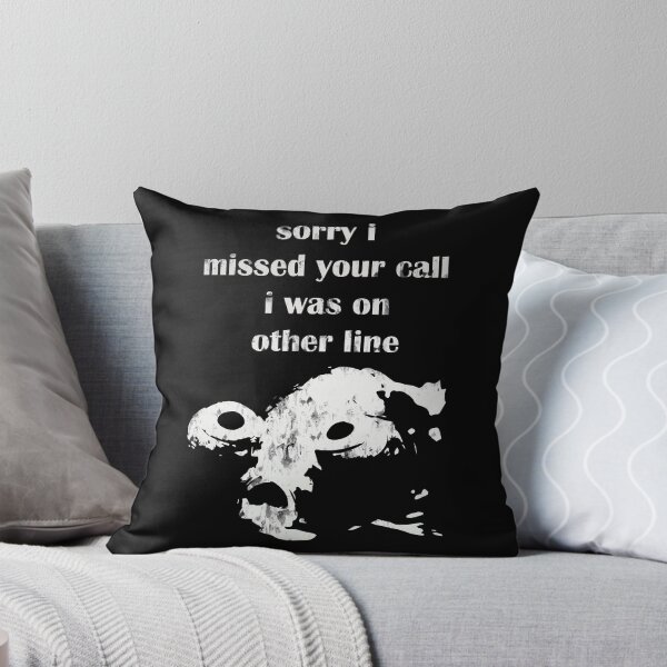 Item preview, Sorry i missed your call i was on other line - White color quote designed and sold by NissaArt.