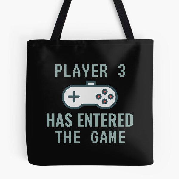 Item preview, Player 3 Has Entered The Game designed and sold by TINASTORESHOPE.