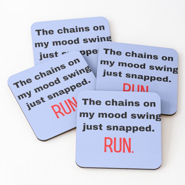 Item preview, The chain on my mood swing just snapped - RUN designed and sold by shane62.
