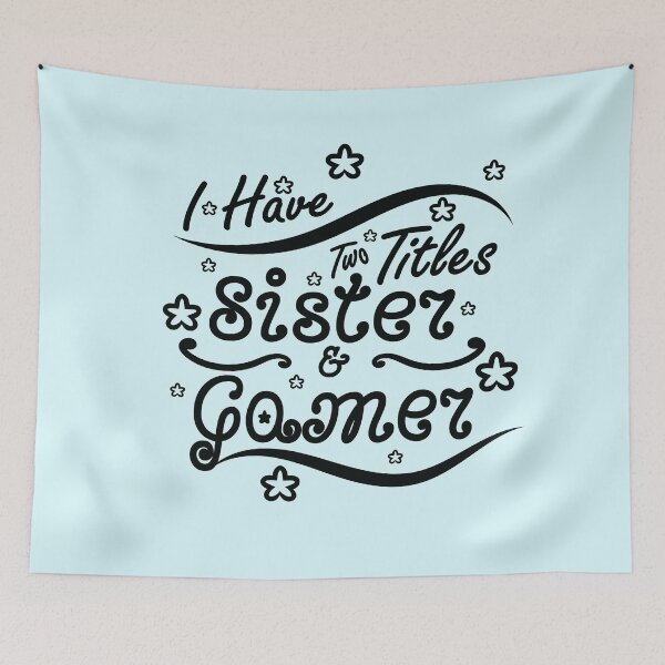 Item preview, I Have Two Titles Sister and Gamer 2 designed and sold by Crystarowz.
