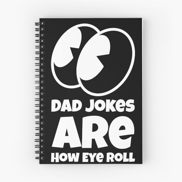 Item preview, Dad jokes are how eye roll designed and sold by The Full Cart.