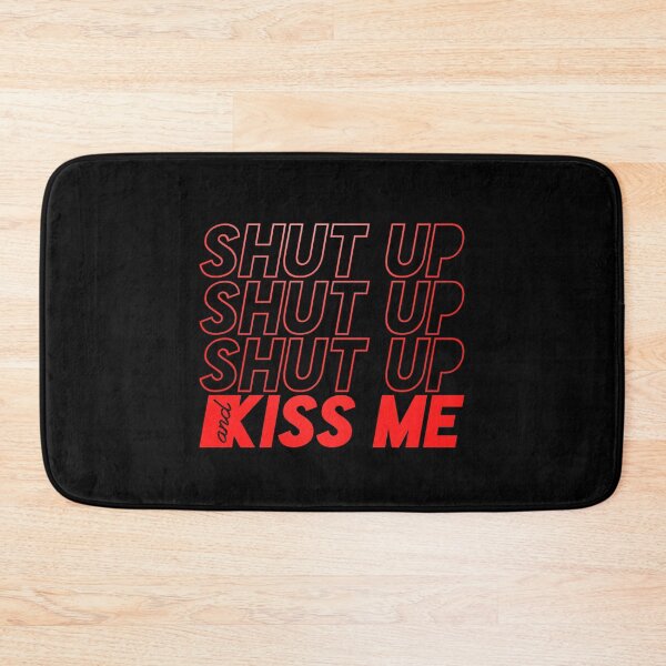 Item preview, SHUT UP AND KISS ME designed and sold by azified.