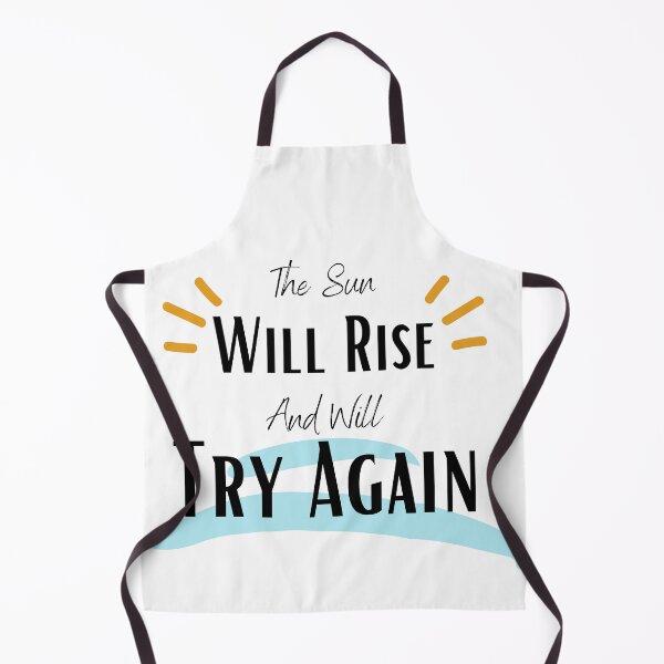 Item preview, The Sun Will Rise And We Will Try Again designed and sold by sabirlhc.