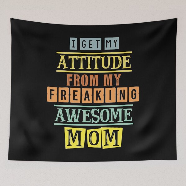 Item preview, I get my attitude from my mom 3 designed and sold by Mandala & More.