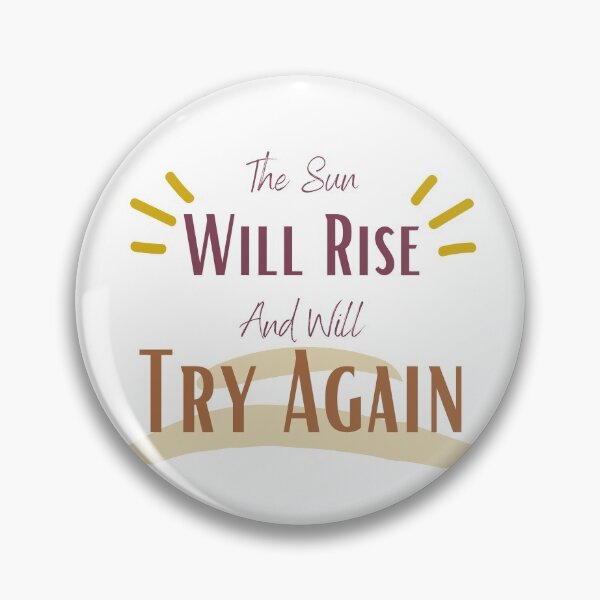 Item preview, The Sun Will Rise And We Will Try Again designed and sold by sabirlhc.