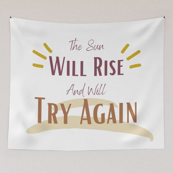 Item preview, The Sun Will Rise And We Will Try Again designed and sold by sabirlhc.