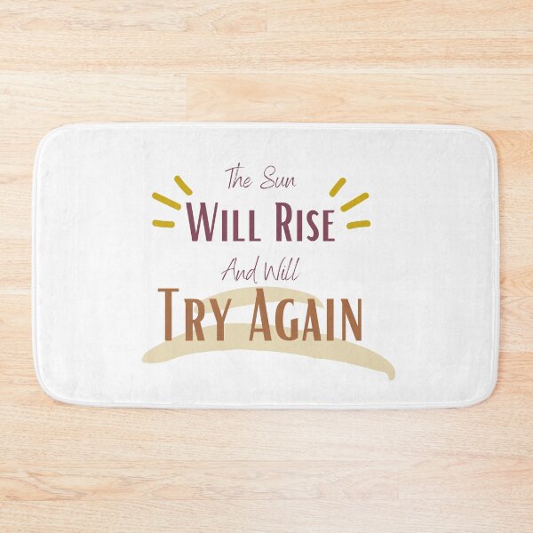 Item preview, The Sun Will Rise And We Will Try Again designed and sold by sabirlhc.