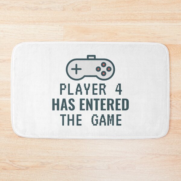 Item preview, Player 4 Has Entered The Game designed and sold by TINASTORESHOPE.