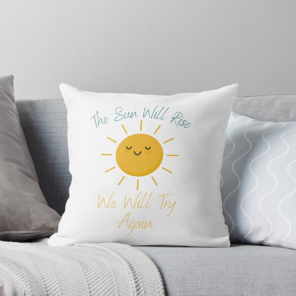 Item preview, The Sun Will Rise And We Will Try Again designed and sold by sabirlhc.