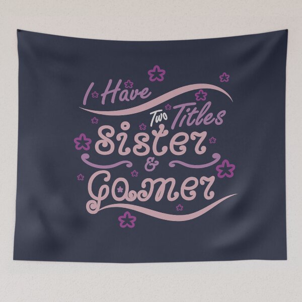 Item preview, I Have Two Titles Sister and Gamer 3 designed and sold by Crystarowz.
