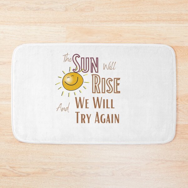 Item preview, The Sun Will Rise And We Will Try Again designed and sold by sabirlhc.