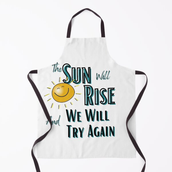 Item preview, The Sun Will Rise And We Will Try Again designed and sold by sabirlhc.