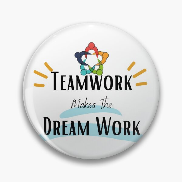 Item preview, Teamwork Makes The Dream Work designed and sold by sabirlhc.