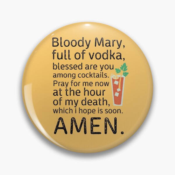 Item preview, Bloody mary, full of vodka, blessed are you among coctails... - hangover quote designed and sold by stuff-n-stuff.