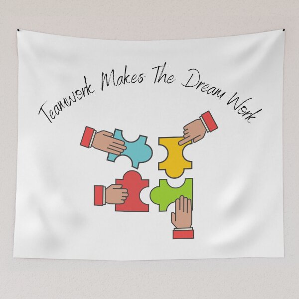 Item preview, Teamwork Makes The Dream Work designed and sold by sabirlhc.