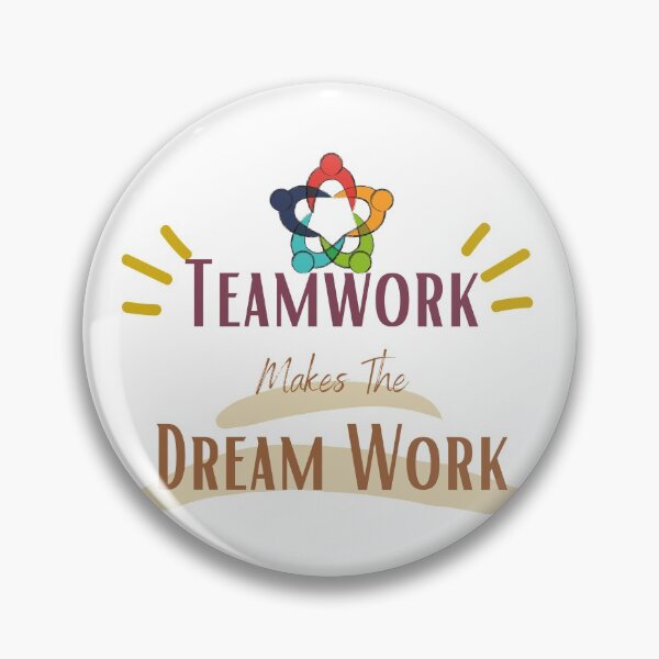 Item preview, Teamwork Makes The Dream Work designed and sold by sabirlhc.