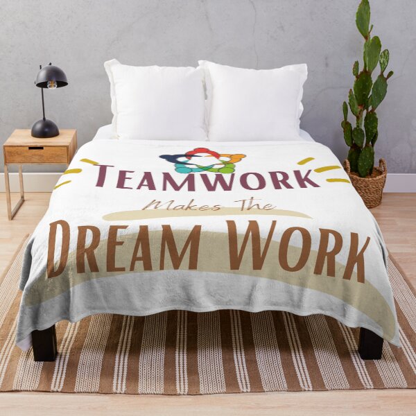 Item preview, Teamwork Makes The Dream Work designed and sold by sabirlhc.