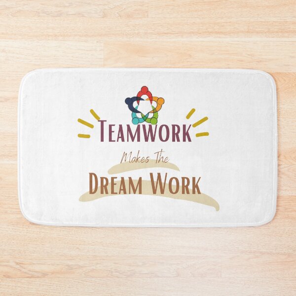 Item preview, Teamwork Makes The Dream Work designed and sold by sabirlhc.