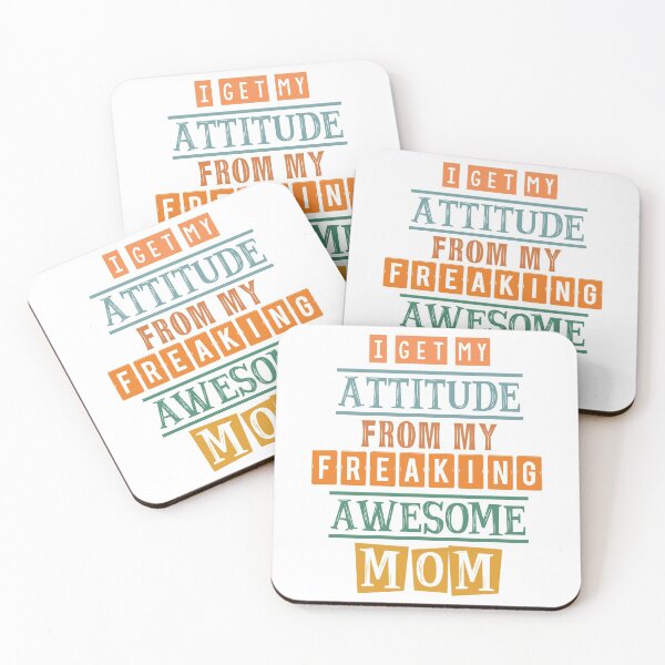 Item preview, I get my attitude from my mom 4 designed and sold by Samridhi Verma.