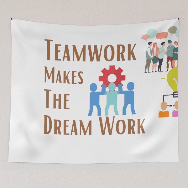 Item preview, Teamwork Makes The Dream Work designed and sold by sabirlhc.