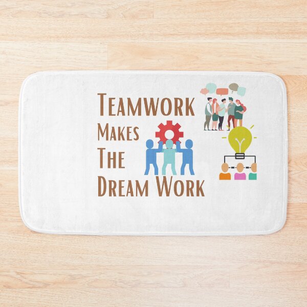 Item preview, Teamwork Makes The Dream Work designed and sold by sabirlhc.