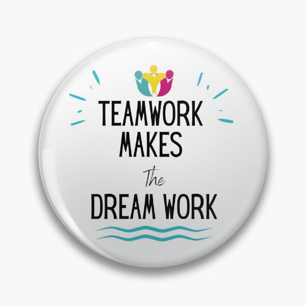 Item preview, Teamwork Makes The Dream Work designed and sold by sabirlhc.