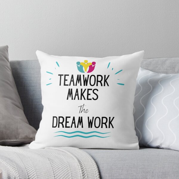 Item preview, Teamwork Makes The Dream Work designed and sold by sabirlhc.