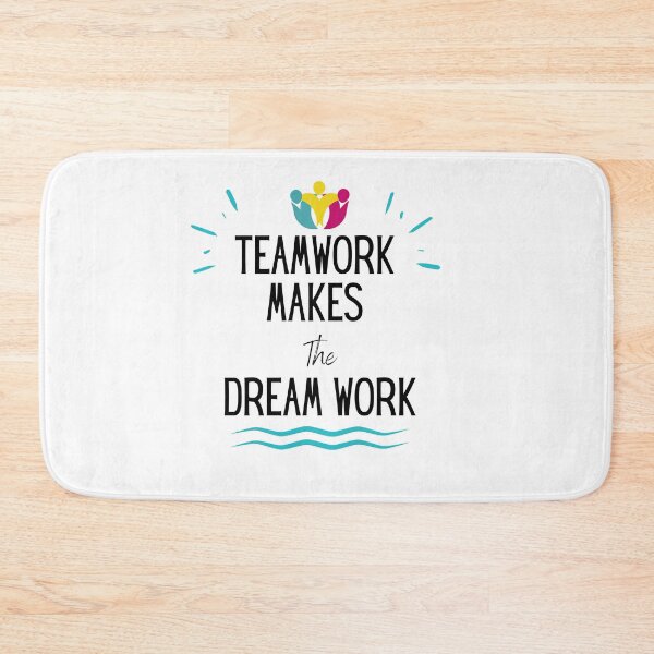 Item preview, Teamwork Makes The Dream Work designed and sold by sabirlhc.
