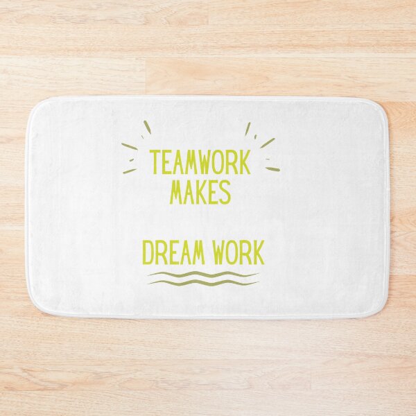 Item preview, Teamwork Makes The Dream Work designed and sold by sabirlhc.