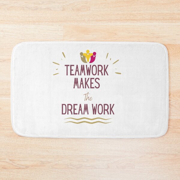 Item preview, Teamwork Makes The Dream Work designed and sold by sabirlhc.