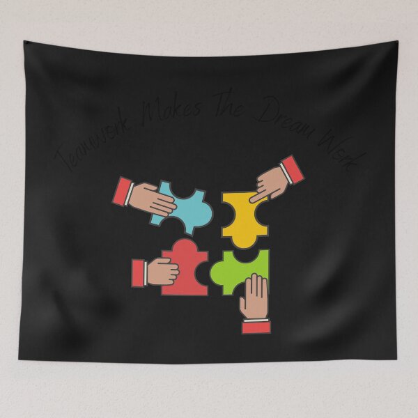 Item preview, Teamwork Makes The Dream Work designed and sold by sabirlhc.