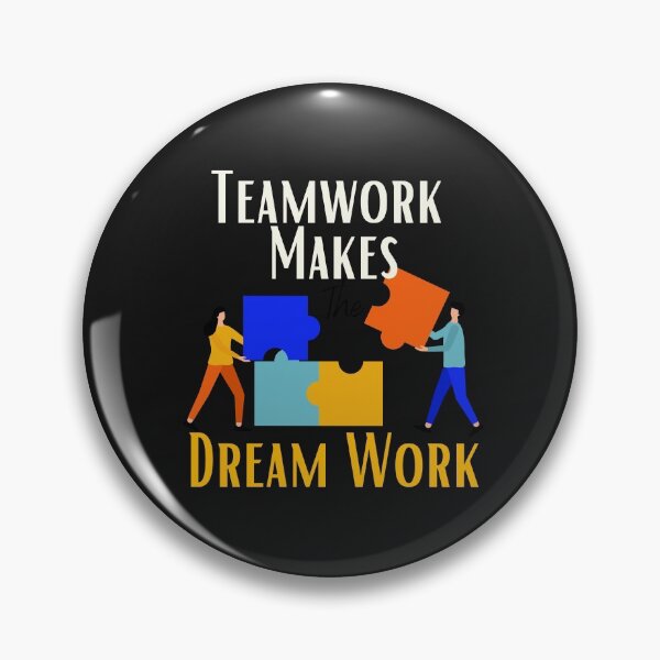 Item preview, Teamwork Makes The Dream Work designed and sold by sabirlhc.