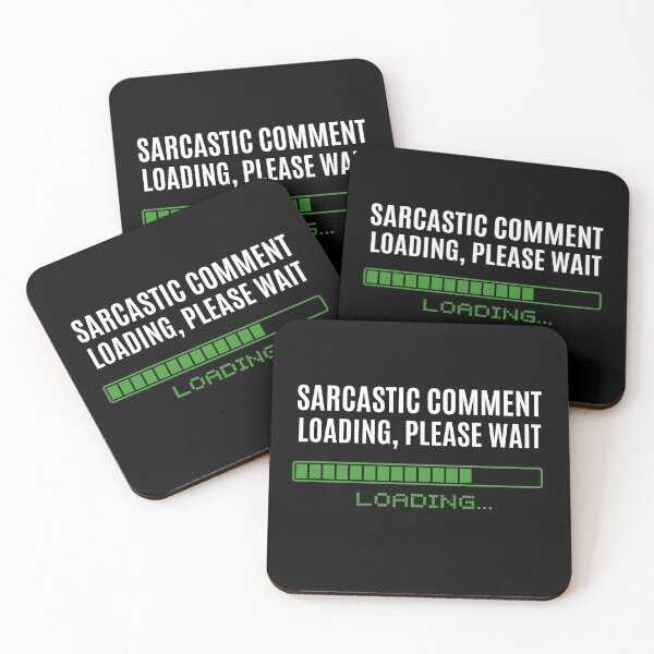 Item preview, Sarcastic Comment Loading, Please Wait designed and sold by The Little Wood Cottage.