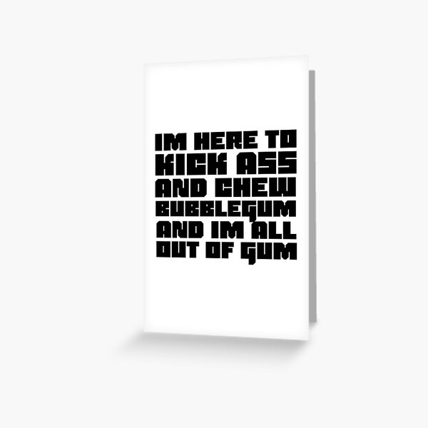 Cartes De Vœux Sur Le Theme Badass Citation De Film Redbubble
