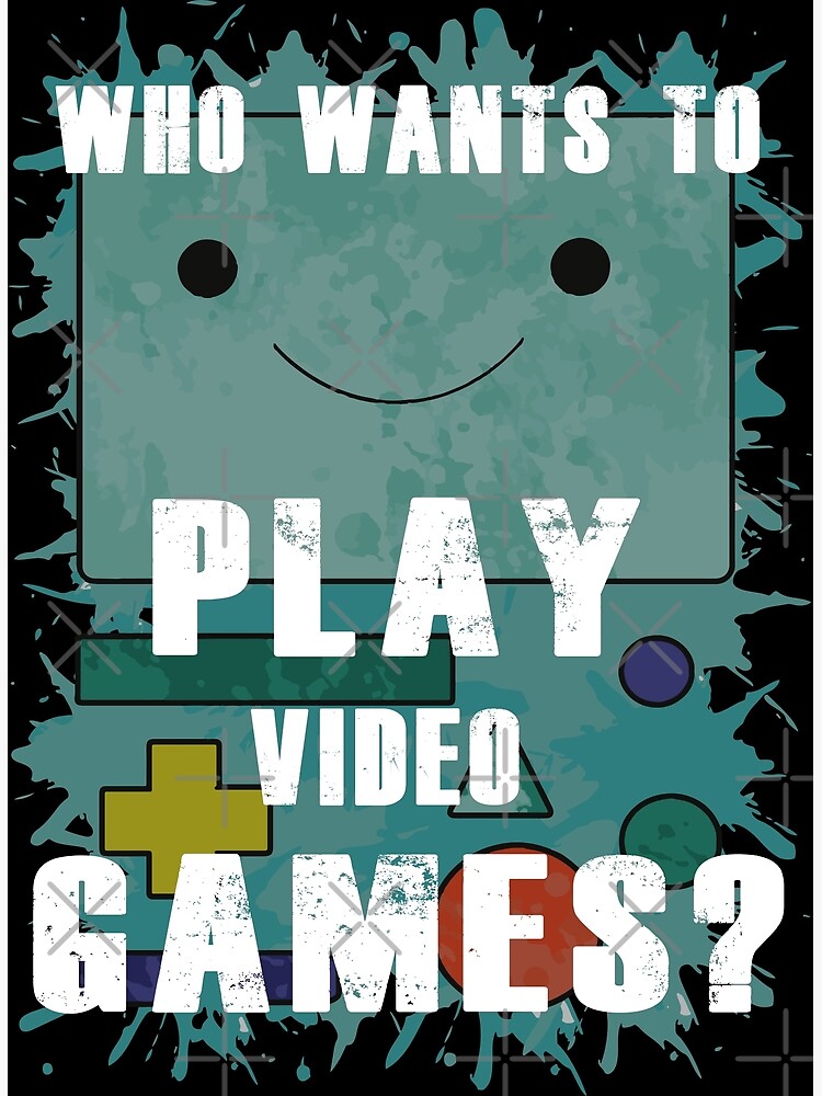 Disover Adventure Time - BMO - Who wants to play videogames Premium Matte Vertical Poster