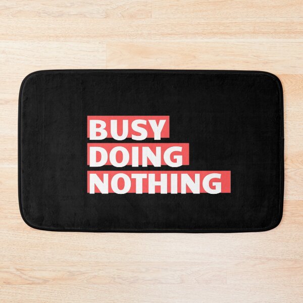 Item preview, Busy Doing Nothing designed and sold by BestStickers-.