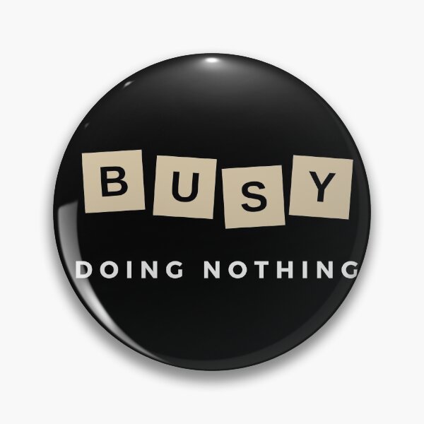 Item preview, Busy Doing Nothing designed and sold by BestStickers-.
