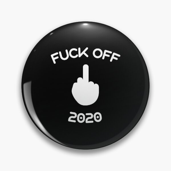 Item preview, Fuck Off 2020 designed and sold by SimpleUniverse.