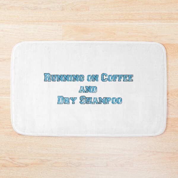 Item preview, coffee lover , coffee addict : Running on coffee and dry shampoo  designed and sold by joshepbel.