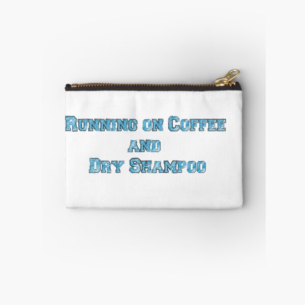 Item preview, coffee lover , coffee addict : Running on coffee and dry shampoo  designed and sold by joshepbel.