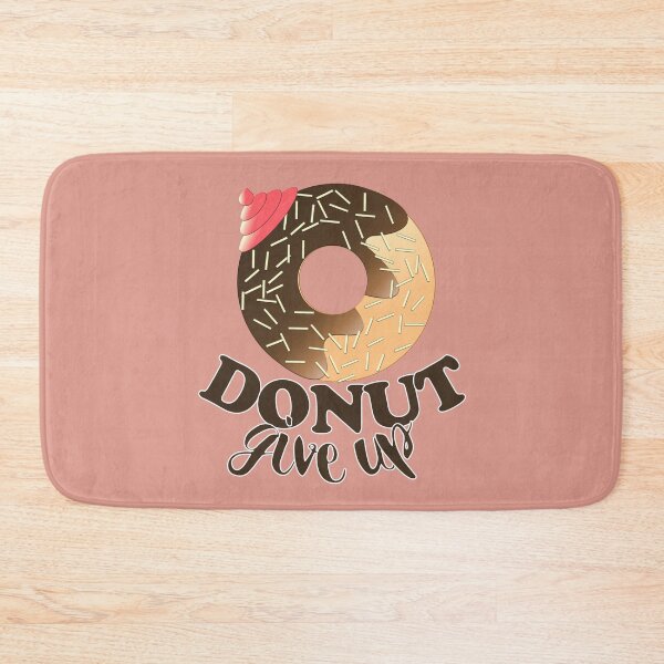 Item preview, FUNNY DONUT SAYING - DONUT GIVE UP designed and sold by Cr1sV.