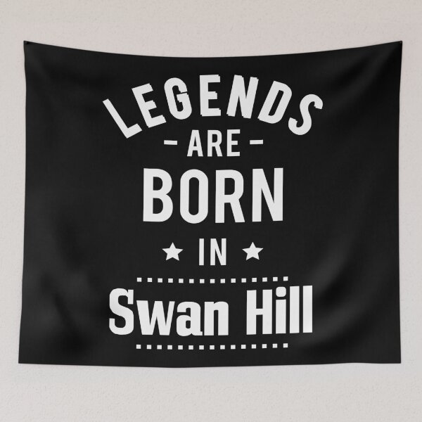 Item preview, Legends Are Born In Swan Hill designed and sold by ProjectX23.