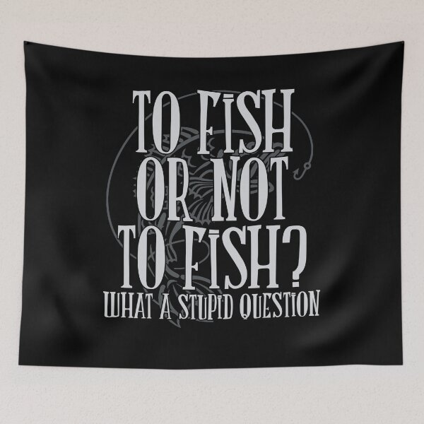 Item preview, To Fish or Not to Fish Funny Fishing Joke Humor Fisher Dad Fisherman Grandpa designed and sold by honeyandcotton.
