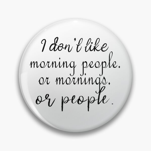 Item preview, I Don't Like Morning People. Or Mornings. Or People. designed and sold by shaakir.