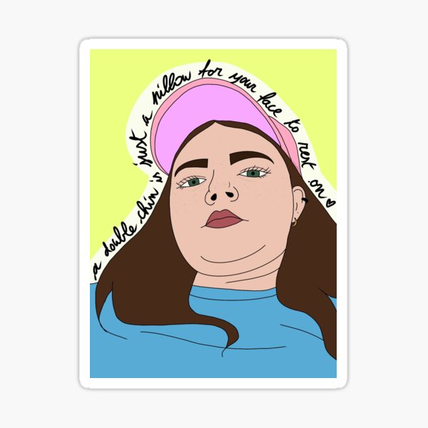 a double chin is just a pillow for your face to rest on (with background) Sticker