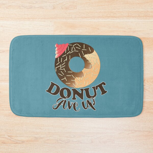 Item preview, FUNNY DONUT SAYING - DONUT GIVE UP designed and sold by Cr1sV.