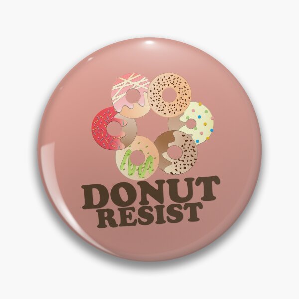 Item preview, FUNNY DONUT SAYING - DONUT RESIST designed and sold by Cr1sV.